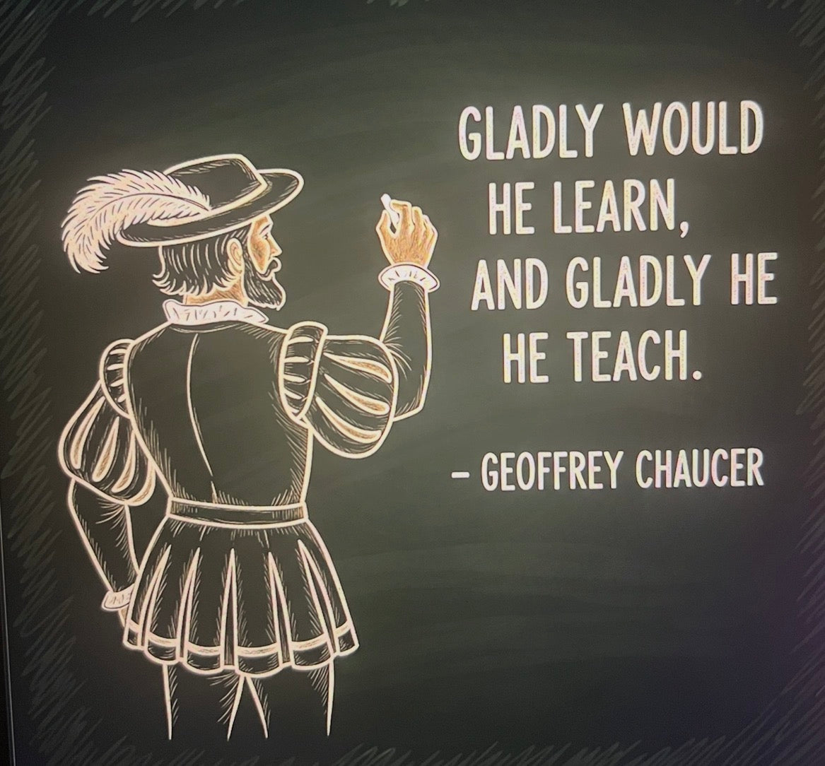 Gladly Would He Learn And Gladly He Teach - Chaucer Quote Sticker
