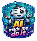 AI Made Me Do It - Innocent Shrugging Robot Sticker